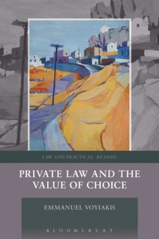 Kniha Private Law and the Value of Choice Emmanuel Voyiakis