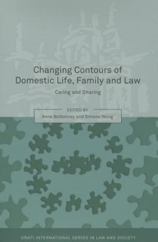 Kniha Changing Contours of Domestic Life, Family and Law Anne Bottomley