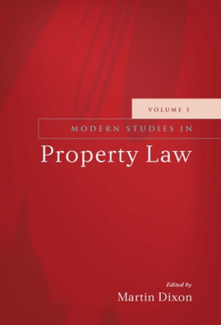 Kniha Modern Studies in Property Law - Volume 5 Martin Dixon