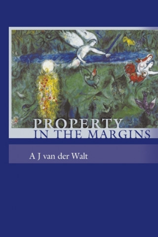 Carte Property in the Margins Andries Johannes Van Der Walt