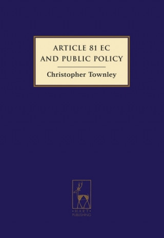 Knjiga Article 81 EC and Public Policy Christopher Townley