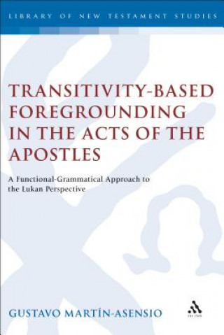 Buch Transitivity-Based Foregrounding in the Acts of the Apostles Marten-Asensio