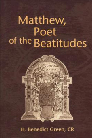 Kniha Matthew, Poet of the Beatitudes H.Benedict Green