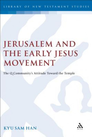 Carte Jerusalem and the Early Jesus Movement Kyu Sam Han