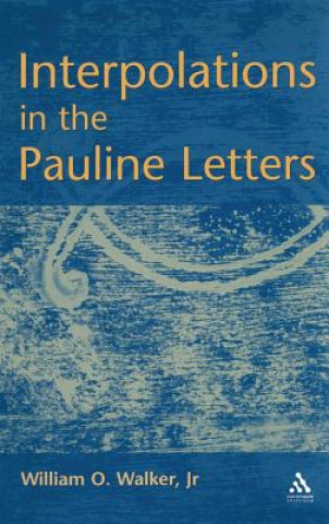 Könyv Interpolations in the Pauline Letters Walker