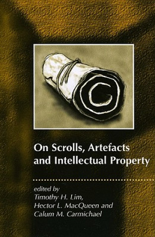Könyv On Scrolls, Artefacts and Intellectual Property Timothy H. Lim