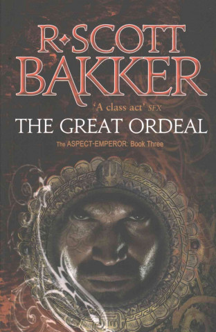 Könyv Great Ordeal Scott  R. Bakker