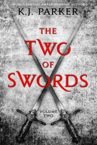 Carte Two of Swords: Volume Two K J Parker