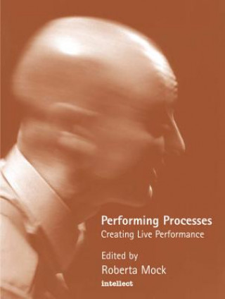 Knjiga Performing Processes Roberta Mock