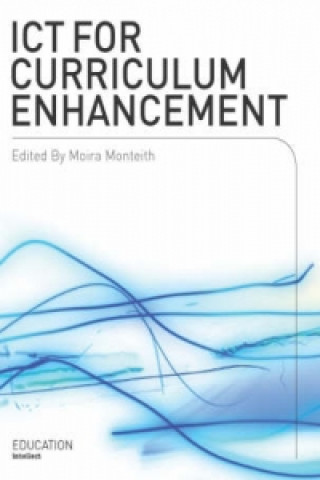 Book ICT for Curriculum Enhancement Moira Monteith