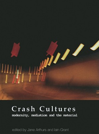 Kniha Crash Cultures Jane Arthurs