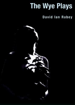 Book Wye Plays David Ian Rabey