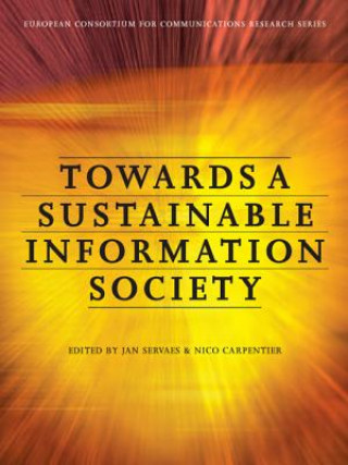Книга Towards a Sustainable Information Society Nico Carpentier