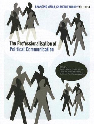 Kniha The Professionalisation of Political Communication 