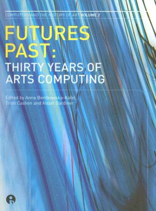 Libro Futures Past Anna Bentkowska-Kafel