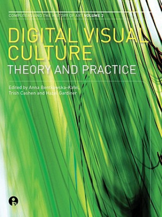 Kniha Digital Visual Culture Anna Bentkowska-kafe