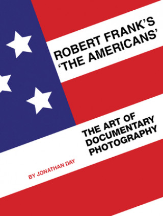 Книга Robert Frank's 'The Americans' Jonathan Day