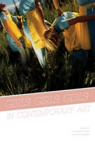Carte Girls! Girls! Girls! in Contemporary Art Catherine Grant