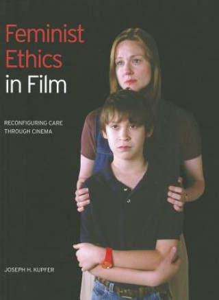 Kniha Feminist Ethics in Film Joseph H. Kupfer