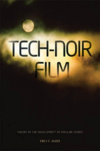Kniha Tech-Noir Film Emily E. Auger