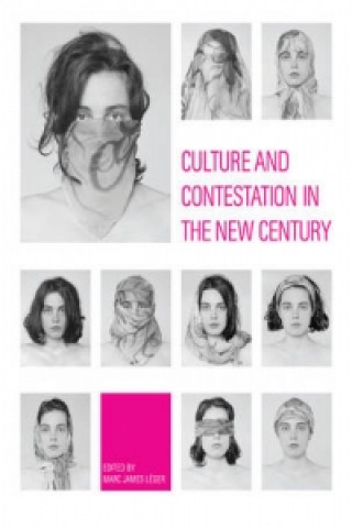 Kniha Culture and Contestation in the New Century 