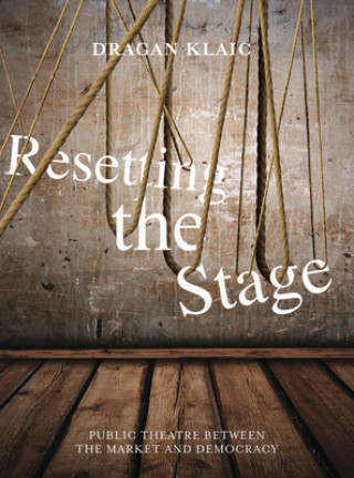 Boek Resetting the Stage Dragan Klai'c