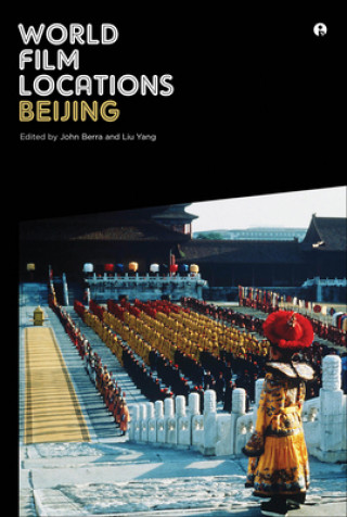 Книга World Film Locations: Beijing John Berra