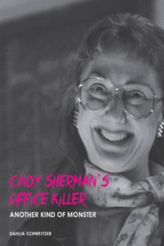 Knjiga Cindy Sherman's Office Killer Dahlia Schweitzer