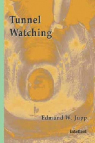 Buch Tunnel Watching Edmund W. Jupp