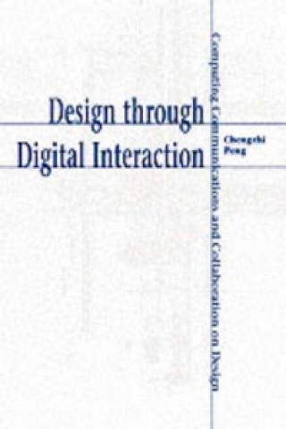 Книга Design through Digital Interaction Chengzhi Peng