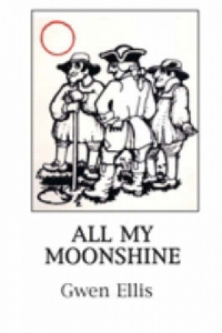 Kniha All My Moonshine Ellis.