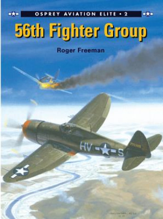 Könyv 56th Fighter Group Roger A. Freeman