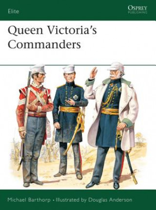 Knjiga Queen Victoria's Commanders Michael Barthorp