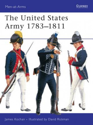 Carte United States Army 1783-1811 James L. Kochan