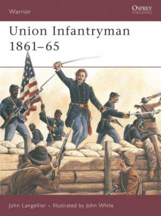 Kniha Union Infantryman 1861-65 John P. Langellier