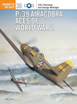 Kniha P-39 Airacobra Aces of World War 2 John Stanaway
