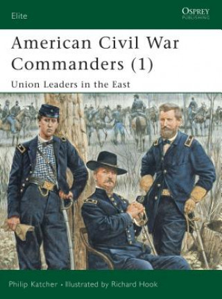 Kniha American Civil War Commanders Philip Katcher
