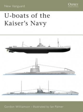 Könyv U-boats of the Kaiser's Navy Gordon Williamson