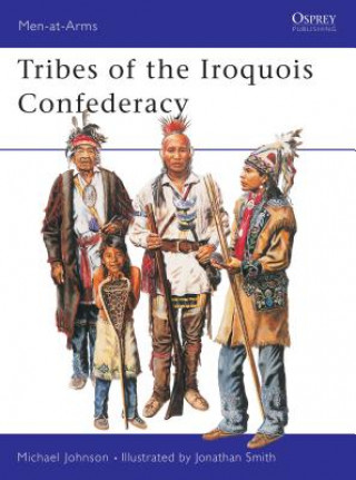 Knjiga Tribes of the Iroquois Confederacy Michael Johnson
