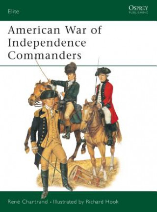 Könyv American War of Independence Commanders René Chartrand