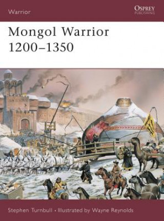 Könyv Mongol Warrior 1200-1350 Stephen Turnbull