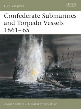 Książka Confederate Submarines and Torpedo Vessels 1861-65 Angus Konstam