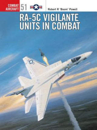 Könyv RA-5C Vigilante Units in Combat Robert 'Boom' Powell