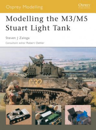 Knjiga Modelling the M3/M5 Stuart Light Tank Steven J. Zaloga