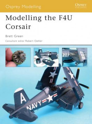 Kniha Modelling the F4U Corsair Brett Green