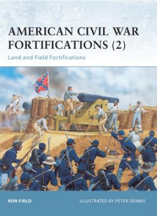 Kniha American Civil War Fortifications (2) Ron Field