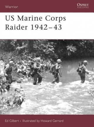 Könyv US Marine Corps Raider 1942-1943 Ed Gilbert