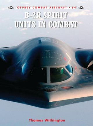 Kniha B-2a Spirit Units in Combat Thomas Withington