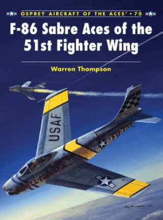 Carte F-86 Sabre Aces of the 51st Fighter Wing Warren Thompson