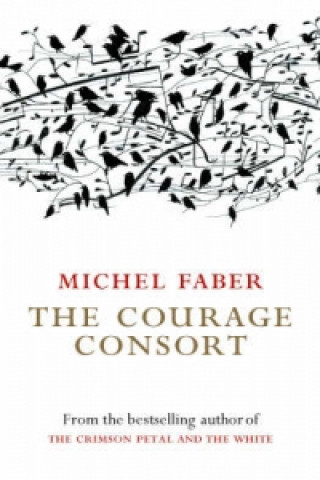 Buch Courage Consort Michel Faber